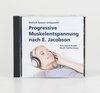 Progressive Muskelentspannung nach E. Jacobson (Audio-CD)